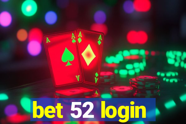 bet 52 login